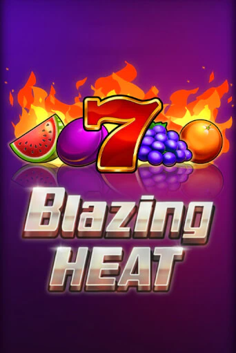 Blazing Heat в демо-режиме играть бесплатно | Азино888