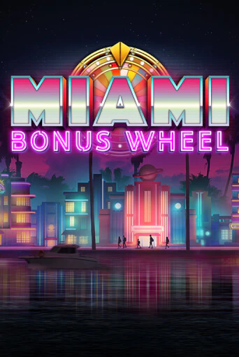 Miami Bonus Wheel Hit'n'Roll в демо-режиме играть бесплатно | Азино888
