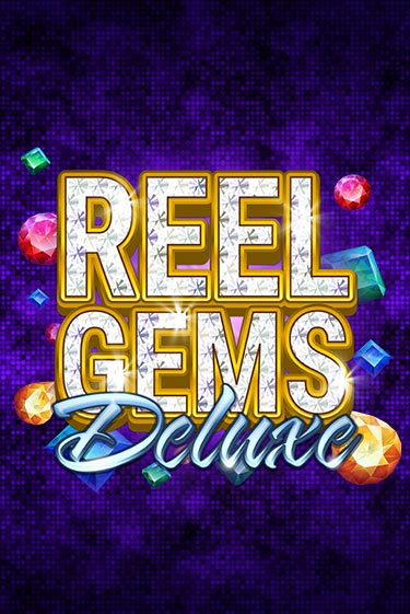 Reel Gems Deluxe в демо-режиме играть бесплатно | Азино888